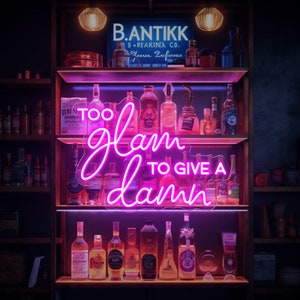Too glam to give a damn neon sign,Beauty salon led light,Hair salon decor,Dressing room decor, Back to School Gift, Back to School Gift