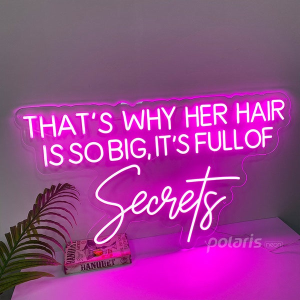 That's why her hair is so big it's full of secrets beauty salon LED neon sign,Girl Boss Sign, 100% handmade led neon sign lights