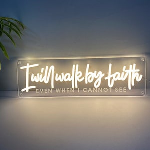 I will walk by faith even when I cannot see  wall decor sign, Farmhouse rustic sign,Living room neon sign,Christian decor,Religious Sign