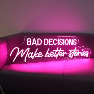 Placa de neon "Decisões ruins geram boas histórias", placa com citações positivas, placa para festa de aniversário, arte de parede motivacional, decoração de parede para casa, placa para salão de beleza