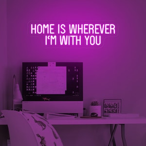 Letrero de neón "Home Is Wherever I'm With You", decoración de pared para sala de estar, decoración para fiestas familiares, decoración para casa nueva, regalo de inauguración de la casa, arte de pared para apartamento