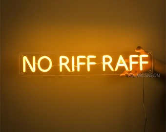 NO RIFF RAFF Neon Sign: Urban Home Art Decor