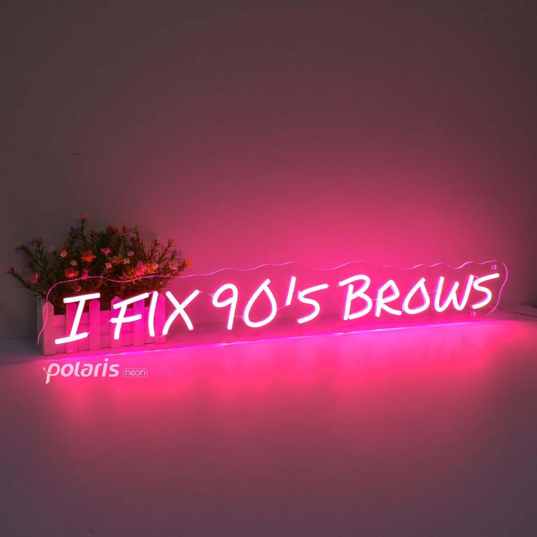 I Fix 90's Brows Neon Sing,beauty Salon LED Sign,brow Artist Wall Art ...