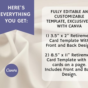 Puede incluir: Un fondo blanco con texto que dice "HERE'S EVERYTHING YOU GET:" y "FULLY EDITABLE AND CUSTOMIZABLE TEMPLATE, EXCLUSIVELY WITH CANVA". Debajo del texto hay dos listas numeradas que describen plantillas de tarjetas de jubilaci&oacute;n. La primera plantilla mide 3,5 pulgadas por 2 pulgadas y la segunda plantilla mide 8,5 pulgadas por 11 pulgadas. El texto tambi&eacute;n incluye la palabra "Canva".