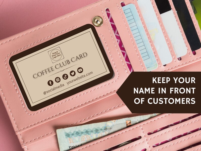 Photograph of a pink wallet that has money, credit cards, and a coffee loyalty club card in it. Copy reads Keep your name in front of customers.