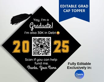 Editable Graduation Cap Topper, Humorous Go Fund Me Gift Request, Venmo PayPal Cash App QR Code Cap Sign, Fully Editable, DIY Mortar Board