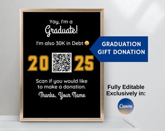 Editable Graduation Gift Donation Sign, Humorous Go Fund Me Gift Request, Venmo PayPal Cash App QR Code Sign, Fully Editable in Canva
