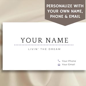 Puede incluir: Tarjeta de visita blanca con texto negro que dice "YOUR NAME" y "LIVIN' THE DREAM". La tarjeta tambi&eacute;n incluye iconos para un tel&eacute;fono y un correo electr&oacute;nico.