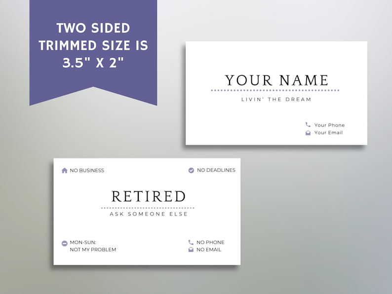 Puede incluir: Una tarjeta de visita blanca con texto negro que dice "YOUR NAME LIVIN' THE DREAM" e iconos para tel&eacute;fono y correo electr&oacute;nico. La parte posterior de la tarjeta es blanca con texto negro que dice "RETIRED ASK SOMEONE ELSE" e iconos para sin negocios, sin plazos, sin tel&eacute;fono y sin correo electr&oacute;nico. La tarjeta mide 8,9 cm por 5,1 cm.