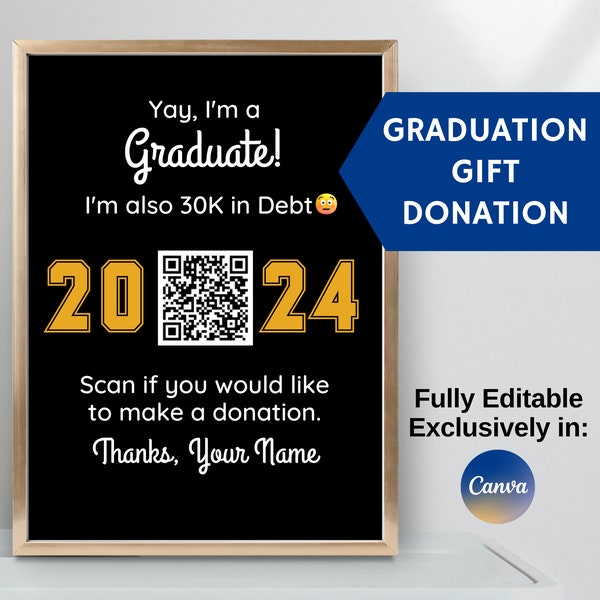 Editable Graduation Gift Donation Sign, Humorous Go Fund Me Gift Request, Venmo PayPal Cash App QR Code Sign, Fully Editable in Canva