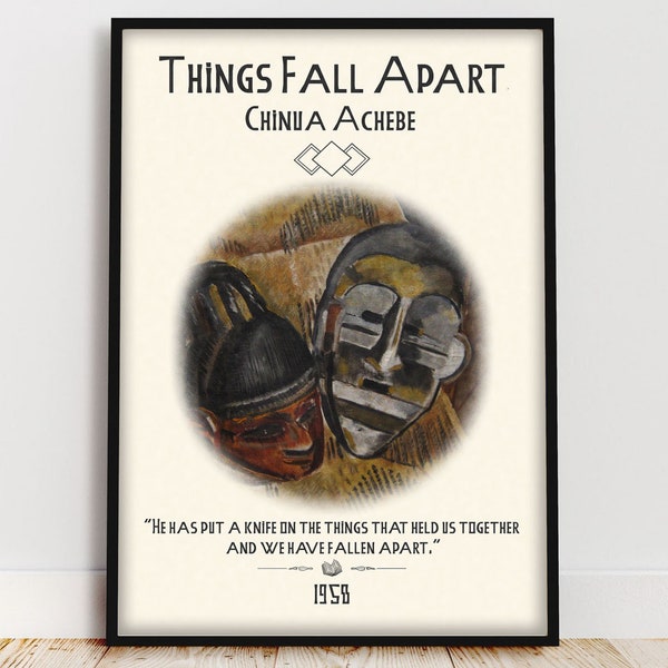 Things Fall Apart Anti Colonial Social Justice African American Art Chinua Achebe Quote Literary Poster Bookish Decor Booklover Gift