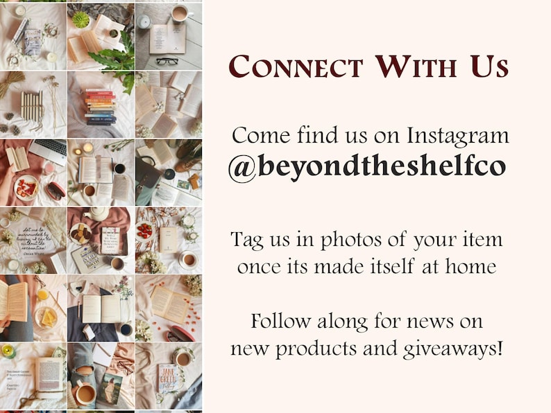 May include: A collage of images featuring books, coffee, and decorative items. Text reads "CONNECT WITH US" and "Come find us on Instagram @beyondtheshelfco". The image promotes the seller's Instagram account and encourages customer engagement.
