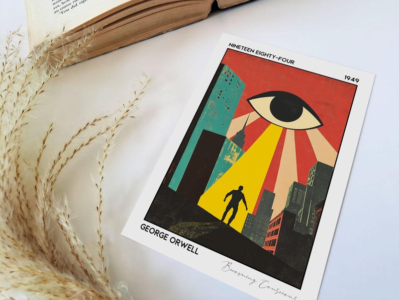 May include: A print featuring a stylized illustration from George Orwell's "Nineteen Eighty-Four." The artwork depicts a cityscape with a large eye, a figure in silhouette, and the text "Nineteen Eighty-Four" and "George Orwell."