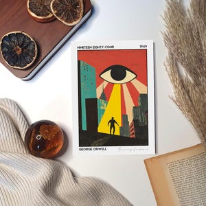 May include: A vintage-style art print featuring a striking illustration from George Orwell's "Nineteen Eighty-Four." The artwork depicts a large eye over a city, with a figure in a beam of light. The print is on a white background.