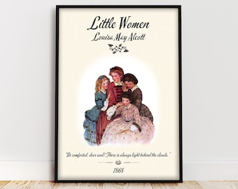 Pode incluir: Uma ilustração de capa de livro vintage para "Little Women" de Louisa May Alcott. A imagem apresenta quatro mulheres jovens com roupas de época, com uma citação do livro: "Conforta-te, alma querida! Há sempre luz atrás das nuvens." O ano de 1868 está impresso abaixo da citação.