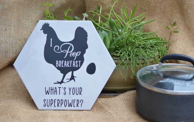 Wedding Ceramic Chicken I Poop Breakfast...What/'s Your Superpower? Trivet Great Hostess Birthday Gift or Party Favor
