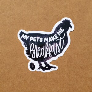 My Pets Make Me Breakfast Sticker: Hand-Drawn Die Cut, Laptop Decal