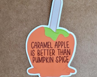 Caramel Apple is Better Sticker: Laptop, Water Bottle Die Cut Decal