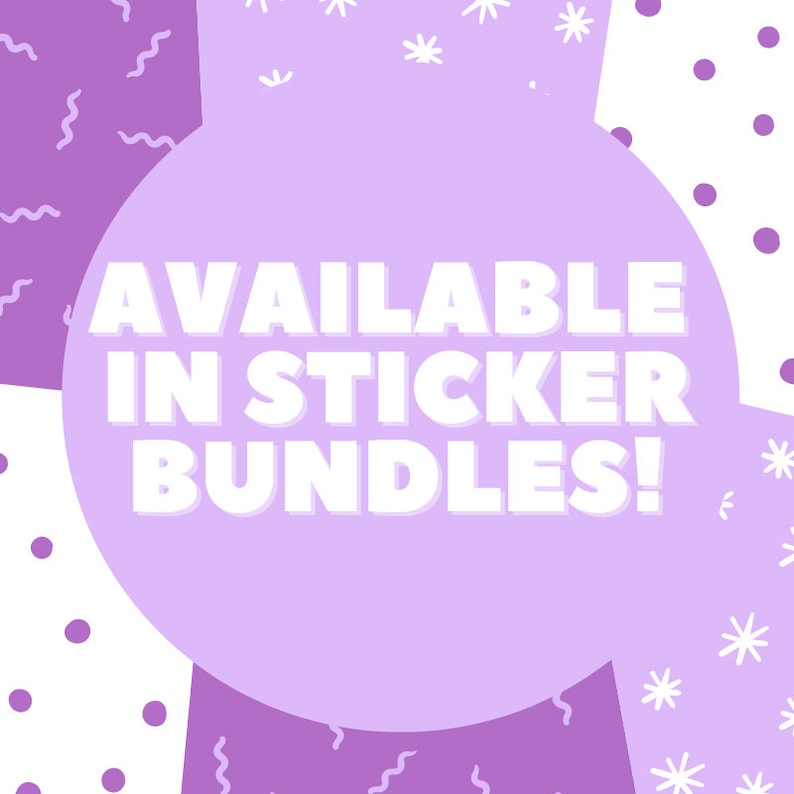 May include: Purple and white graphic with the text "AVAILABLE IN STICKER BUNDLES!" in a white circle.