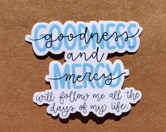 Goodness and Mercy Sticker: Psalms 23, Hand-Drawn Die Cut