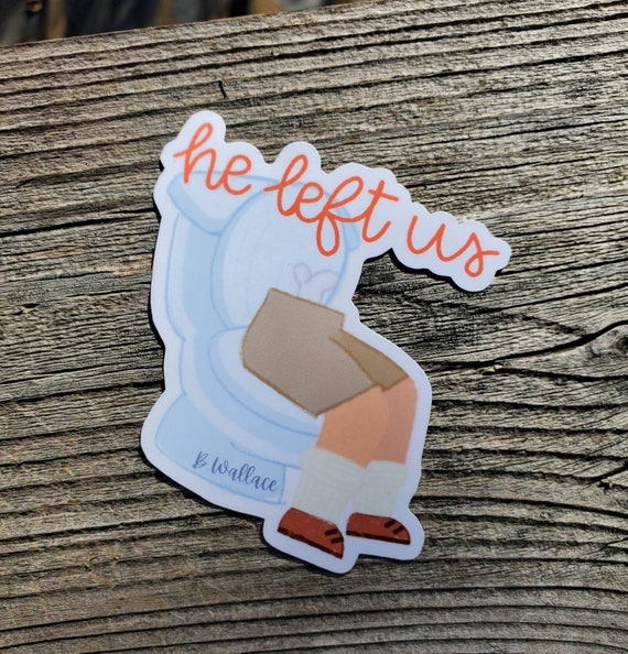 Jurassic Park he Left Us Die Cut Sticker for | Etsy