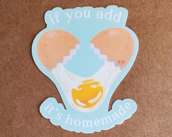 Homemade Egg Die Cut Sticker: Laptop, Water Bottle Decal