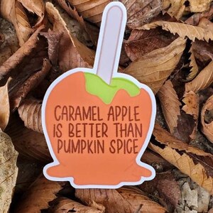 Caramel apple is better Die cut sticker for laptop, water bottle or journal 3x2.5 inches hand drawn sticker image 3