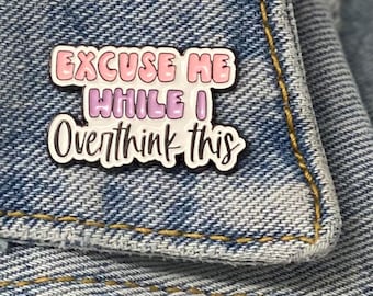 Introvert Gift, Funny Enamel Pin, Overthinker, Overthinking Quote, Lanyard Backpack Pins, Introvert Humor