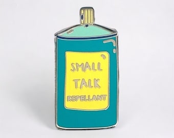Small Talk Repellant Enamel Pin: Introvert Humor Gift