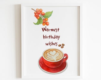 Printable Birthday Card, Cafe latte, Warm message Happy birthday card,  wall decor painting, With envelope