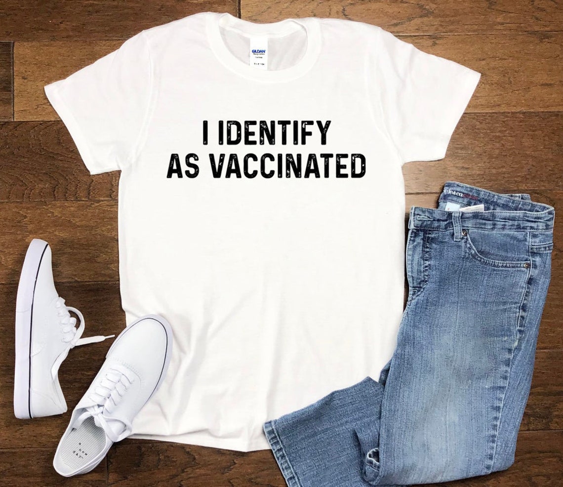 identify as vaccinated tshirt
