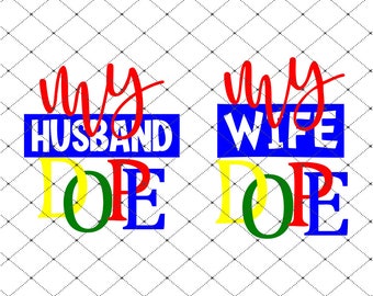 Free Free 247 My Husband Is Dope Svg SVG PNG EPS DXF File