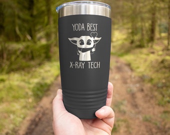 Best X-ray Tech Ever Tumbler, Yoda Best X-ray Tech Tumbler, Best X-ray Tech Gift, Birthday Gift For X-ray Tech, Baby Yoda Tumbler