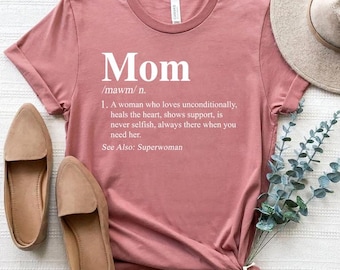 Mom Definition T-Shirt, Mom Definition Sweatshirt, Idea Gift Mom, Funny Birthday Christmas, Mother's Day Shirt, Gift For Mom