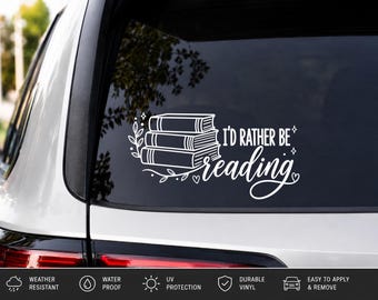 I'd Rather Be Reading Car Decal, Book Lover Sticker, Reader Vinyl Graphic, Waterproof Car Decor, Waterproof Design Gift, Window Sticker