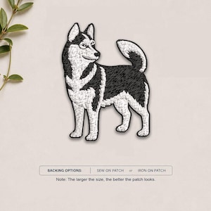 May include: An embroidered patch featuring a black and white Siberian Husky dog standing in profile. Below the dog, text reads: BACKING OPTIONS: SEW ON PATCH or IRON ON PATCH. Note: The larger the size, the better the patch looks.