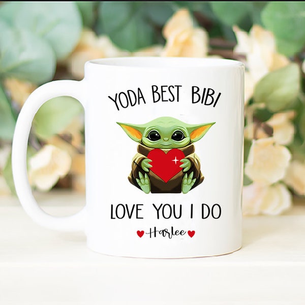 Bibi Mug, Personalizable Yoda Best Mug, Christmas Gift For Bibi, Bibi Birthday,  Best Bibi