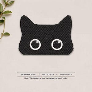 May include: A black embroidered patch shaped like a cat head with two white circular eyes. Below the patch, text reads: BACKING OPTIONS: SEW ON PATCH or IRON ON PATCH. Note: The larger the size, the better the patch looks.