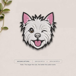May include: An embroidered patch featuring a white West Highland Terrier dog face with a winking eye, pink inner ears, and a pink tongue. The patch has a black border and text below stating: BACKING OPTIONS: SEW ON PATCH or IRON ON PATCH.