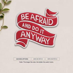 Be Afraid And Do It Anyway Embroidered Patch, Motivational Quote Patch, Iron On Patch, Sew On Patch, Jacket Backpack Hat Decor Gift