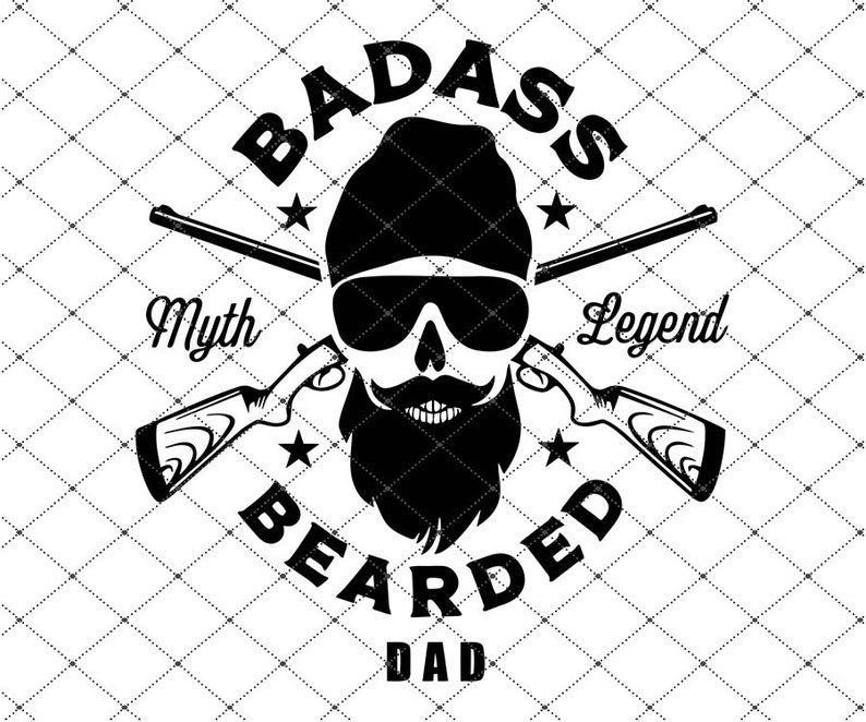 Download Badass Bearded Dad Svg Badass Dad svg Fathers Day Svg Dad ...