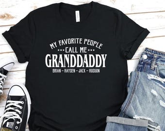 My Favorite People Call Me Granddaddy Shirt, Fathers Day Gift For Granddaddy, Personalized Granddaddy Shirt With Names Gift For Granddaddy