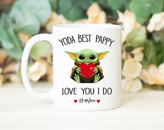 Pappy Mug, Personalized Yoda Best Mug, Christmas Gift For Pappy, Pappy Birthday,  Best Pappy