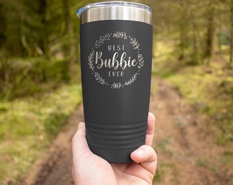 Best Bubbie Ever - Engraved Stainless Steel Tumbler - Insulated Travel Mug - Gift For Mom - Bubbie Gift Mug - Grandma Gift - Bubbie Tumbler