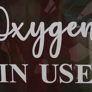 Oxygen In Use Decal, Oxygen