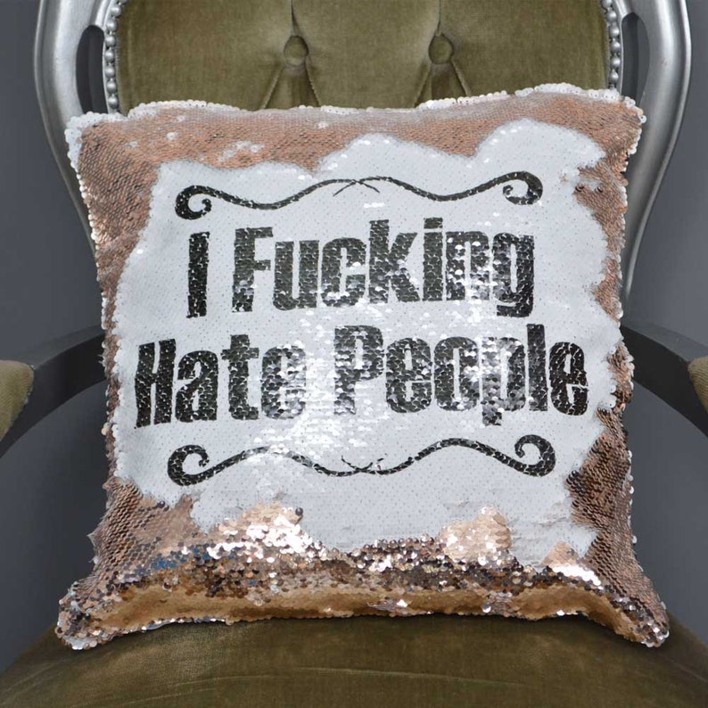 I Fucking Hate People Sequin Cushion Magic Reveal Lots Of image 0