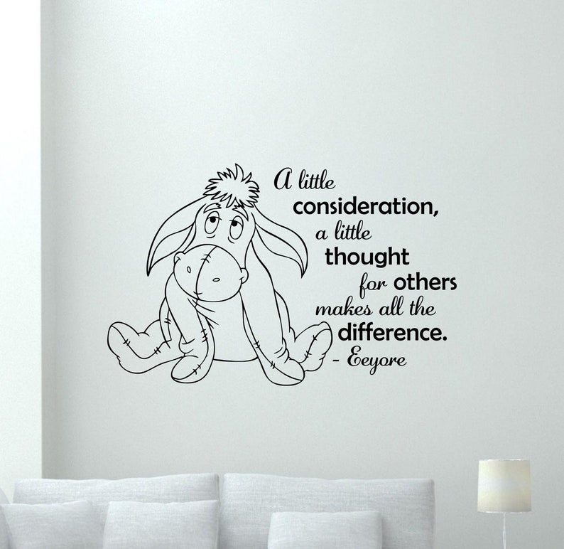 Eeyore Wall Decal Quote A Little Consideration a Little Etsy