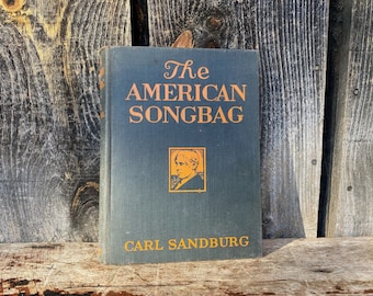 The American Songbag -- 1920s Carl Sandburg --  Music Book -- Vintage Song book -- American Songbag Book -- American Songbag Carl Sandburg