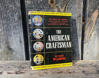 American Craftsman Book -- 1940s Craftsman Book -- Book on Crafts -- Craftsman Book -- Book for Craftsman -- American Craft Book - Craftsman