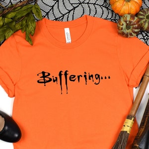 Buffering, The Vampire Slayer Shirt, Comfort Unisex T-Shirt, Short Sleeve, Cotton - Spike, Angel, Sunny Dale, Sunnydale High, Buffy Summers